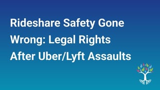 Rideshare Safety Gone Wrong: Legal Rights After Uber/Lyft Assaults